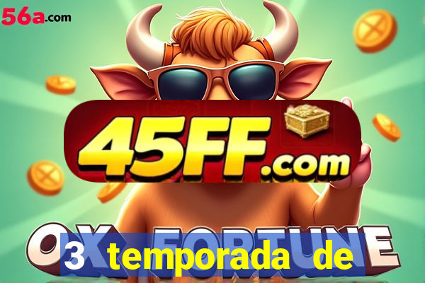 3 temporada de from torrent